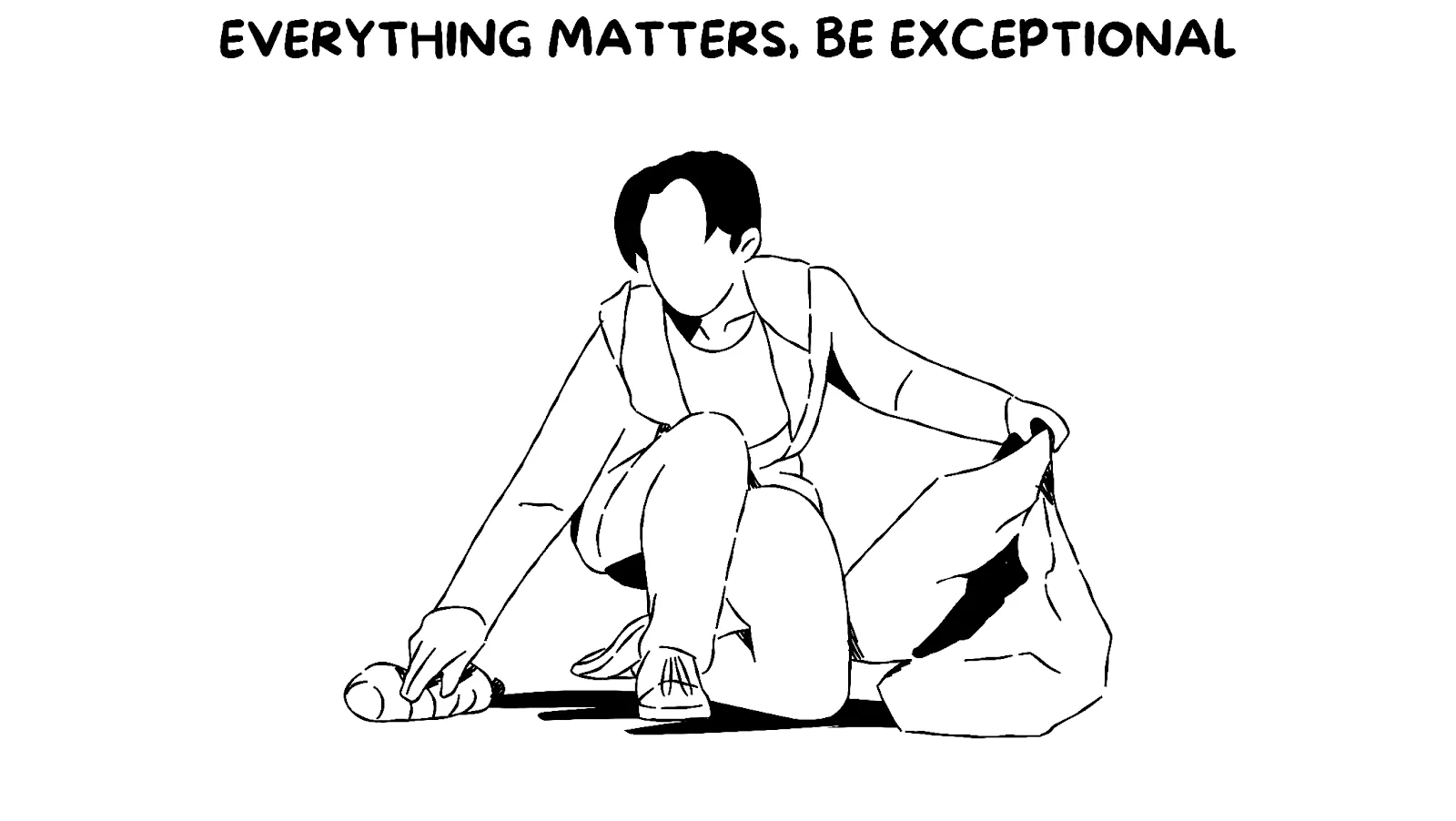 Image showing a person picking up litter with the text "Everything Matters, Be Exceptional" above. - Andy Crebar